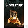 Sox Pride: The Story of the 2005 World Champion Chicago White Sox