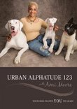 URBAN ALPHATUDE 1-2-3: Lead Your Dog