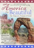 America the Beautiful: The Majestic Nature of God (Volume One: Canyonlands of the Southwest)