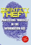 Identity Theft: Protecting Yourself In The Information Age