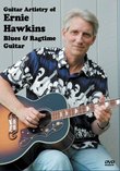 The Guitar Artistry of Ernie Hawkins: Blues and Ragtime Guitar