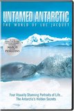 Untamed Antarctic - The World of Luc Jacquet