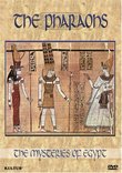 Mysteries of Egypt: - The Pharaohs