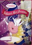 Angelina Ballerina: Angelina Follows Her Dreams