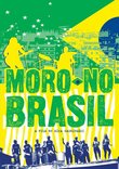 Moro No Brasil - A Film By Mika Kaurisma