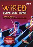 Wired: Guitar Care & Repair
