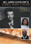 Rev. James Cleveland's GMWA Mass Choir: Standing in the Need of a Blessing