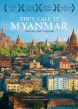 They Call It Myanmar: Lifting the Curtain