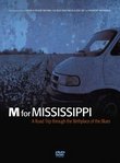 M For Mississippi - A Road Trip Through The Birthplace Of The Blues