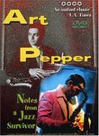 Art Pepper: Notes from a Jazz Survivor