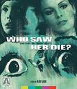 Who Saw Her Die? [Blu-ray]