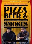 Pizza, Beer and Smokes