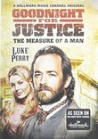 Goodnight for Justice: Measure of a Man