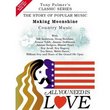 All You Need Is Love, Vol. 10: Making Moonshine - Country Music