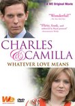 Charles & Camilla - Whatever Love Means
