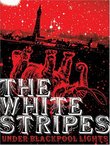 The White Stripes - Under Blackpool Lights