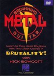Beginning Metal Guitar - Featuring Nick Bowcott