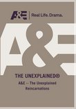 A&E -- The Unexplained Reincarnations