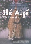 Ile Aiye (The House of Life) - A Film by David Byrne