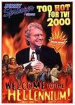Jerry Springer: Too Hot for TV! 2000 - Welcome to the Hellennium