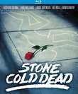 Stone Cold Dead [Blu-ray]