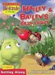 Hermie & Friends: Hailey & Bailey's Silly Fight