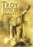 Troy - Myth Or Reality?