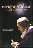 John Paul II: A Saint for Our Times