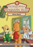 The Secret World of Benjamin Bear: Being Brave