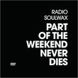 Soulwax: Part of the Weekend Never Dies