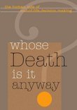 Whose Death Is It Anyway? (Institutions)