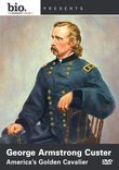 Biography: George Armstrong Custer - America's Golden Cavalier