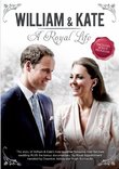 William & Kate: A Royal Life