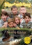 The Sugar Creek Gang: Swamp Robber