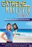 Extreme Makeover Fitness - Weight Loss Workout for Beginners