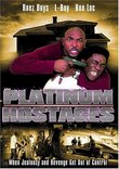 Platinum Hostages