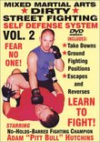"Dirty Street Fighting" Self Defense Volume 2, Take Downs, Ground Fighting Positions, Escapes And Reversals