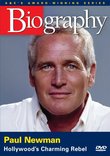 Biography - Paul Newman: Hollywood's Charming Rebel