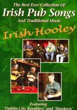 Irish Hooley: The Best Ever Collection of Irish Pub Songs and Traditional Music