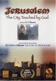 Jerusalem: City Touched by God/To Live a Dream: The Story of Teddy Kol