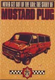 Never Get Out of the Van: The Story of Mustard Plug
