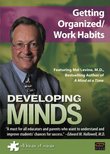 Developing Minds: Getting Organized/Work Habits