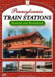 Pennsylvania Train Stations - Restored and Revitalized DVD