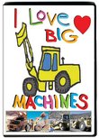 I Love Big Machines [DVD]