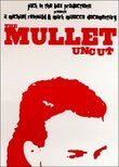 The Mullet Uncut