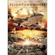 Flight to Nowhere with 4 Bonus Movies: Airborne / Death Flight / The Cold Equations / The President's Plane Is Missing