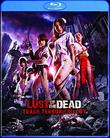 Lust Of The Dead: Trash Terror Trilogy [Blu-ray]