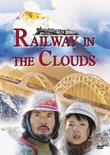 A Railway in the Clouds (Award Winning Chinese Film)