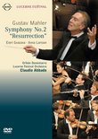 Mahler - Symphony No. 2 "Resurrection" / Claudio Abbado, Eteri Gvazava, Anna Larsson, Orfeon Donostiarra, Lucerne Festival Orchestra