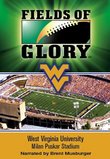 Fields of Glory: West Virginia University- Mountaineer Field at Milan Puskar Stadium